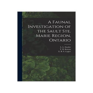 [预订]A Faunal Investigation of the Sault Ste. Marie Region, Ontario 9781013674433
