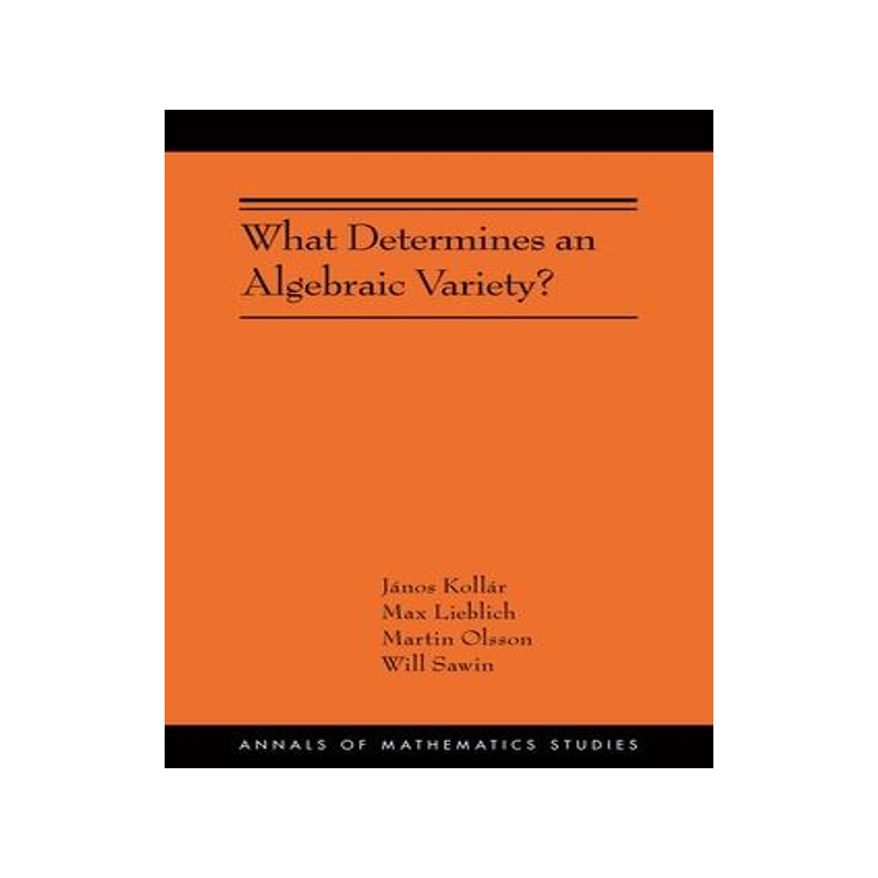 [预订]What Determines an Algebraic Variety? 9780691246802
