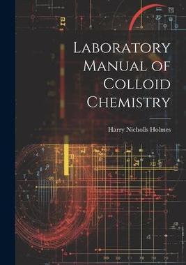 [预订]Laboratory Manual of Colloid Chemistry 9781021352866
