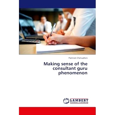 预订 Making Sense of the Consultant Guru Phenomenon: 9783659384240