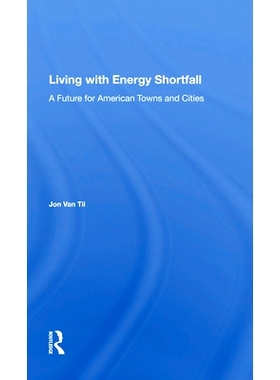 预订 Living With Energy Shortfall: A Future For American Towns And Cities 能源短缺生活：美国城镇的未来: 9780367168476