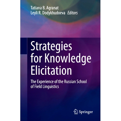 预订 Strategies for Knowledge Elicitation: The Experience of the Russian School of Field Linguistics 知识获取策略：俄罗