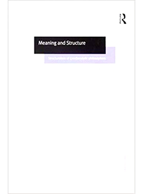 预订 Meaning and Structure: Structuralism of (Post)Analytic Philosophers: 9781138272910