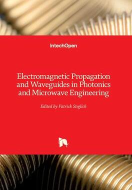 [预订]Electromagnetic Propagation and Waveguides in Photonics and Microwave Engineering 9781839681882