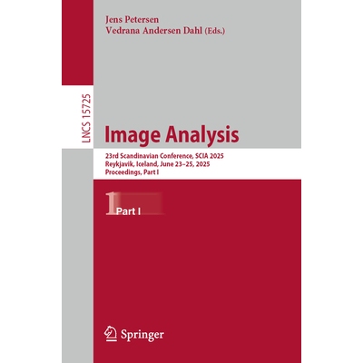 预订 Image Analysis 23rd Scandinavian Conference, SCIA 2025, Reykjavik, Iceland, June 23–25, 2025, Proceedings, Part I