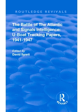 预订 The Battle of the Atlantic and Signals Intelligence: U-Boat Situations and Trends, 1941-1945: 9780815382775