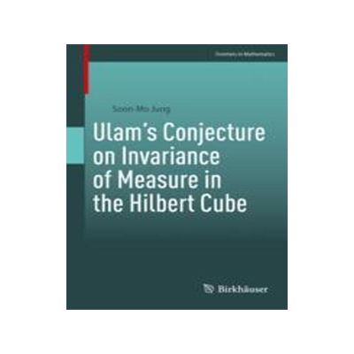 [预订]Ulam’s Conjecture on Invariance of Measure in the Hilbert Cube 9783031308857