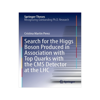 [预订]Search for the Higgs Boson Produced in Association with Top Quarks with the CMS Detector at the LHC