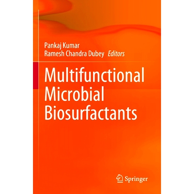 预订 Multifunctional Microbial Biosurfactants 多功能微生物的生物表面活性剂: 9783031312328