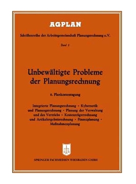 预订 Unbewältigte Probleme der Planungsrechnung: 8. Plankostentagung in Frankfurt a. M.: 9783663125327