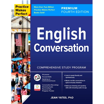 Practice Makes Perfect: English Conversation, Premium Fourth Edition 熟能生巧：英语会话，高级第四版: 9781266002250