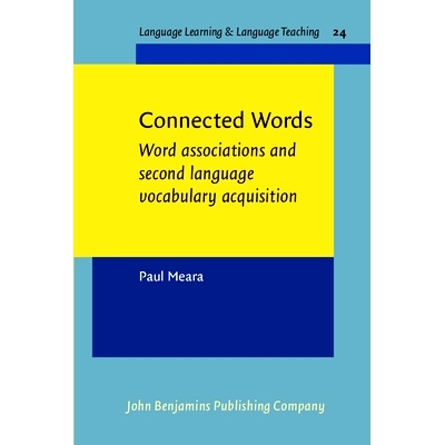 预订 Connected Words: Word Associations and Second Language Vocabulary Acquisition: 9789027219879