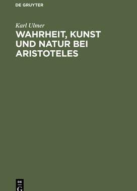 【预订】Wahrheit, Kunst und Natur bei Aristoteles 9783111154756