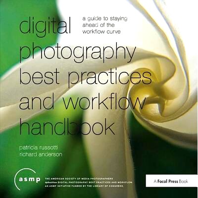 预订 Digital Photography Best Practices and Workflow Handbook: A Guide to Staying Ahead of the Workflow Curve 数码摄影*