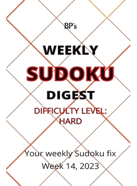 预订 Bp’s Weekly Sudoku Digest - Difficulty Hard - Week 14, 2023: 9798389348806