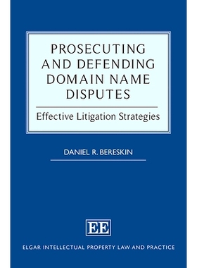 预订 Prosecuting and Defending Domain Name Disputes: Effective Litigation Strategies 域名争议的起诉和辩护: 9781035315024