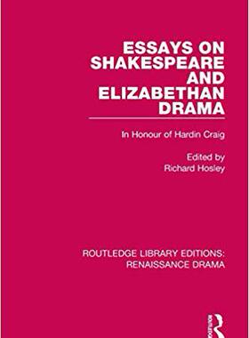 【预售】Essays on Shakespeare and Elizabethan Drama: In Honour of Hardin Craig