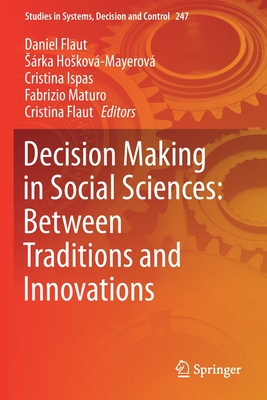 【预订】Decision Making in Social Sciences: Between Traditions and Innovations