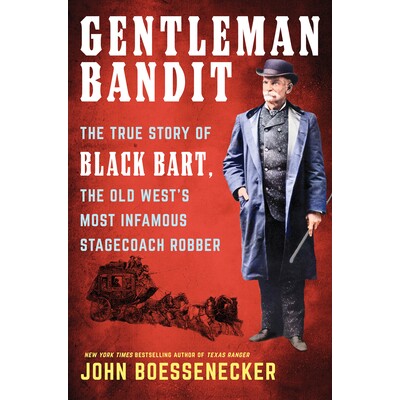 预订 Gentleman Bandit: The True Story of Black Bart, the Old West’s Most Infamous Stagecoach Robber 9781335449429