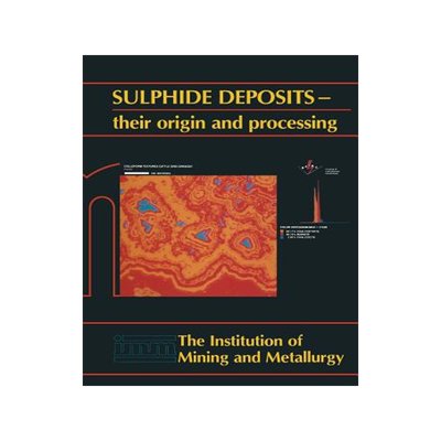 预订 Sulphide deposits—their origin and processing