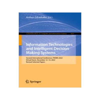 [预订]Information Technologies and Intelligent Decision Making Systems: Second International Conference, I 9783031313523