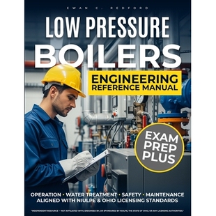 预订 Low Pressure Boilers Engineering Reference Manual: For Operation, Safety, Diagnostics, and Failure Prevention in In