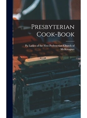 预订 Presbyterian Cook-Book: 9781016950558