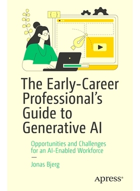 预订 The Early-Career Professional's Guide to Generative AI: Opportunities and Challenges for an Ai-Enabled Workforce