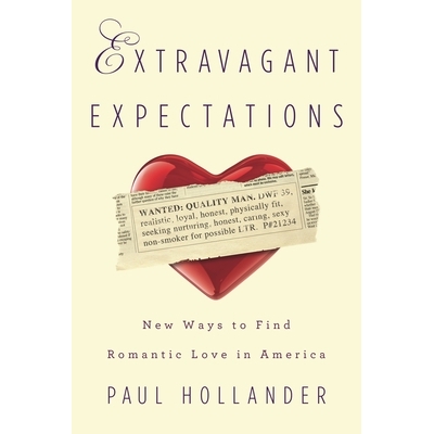 预订 Extravagant Expectations: New Ways To Find Romantic Love In America: 9781566637770