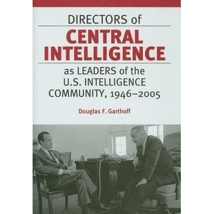 the Directors 预订 U.S. 2005 Central 1946 9781597971171 Intelligence Community Leaders