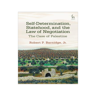 [预订]Self-Determination, Statehood, and the Law of Negotiation 9781849468121