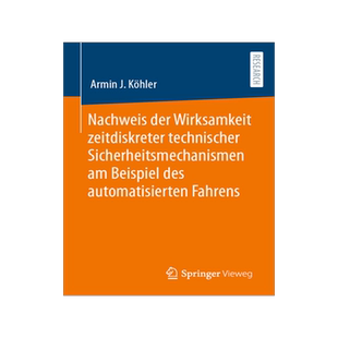 预订 Nachweis der Wirksamkeit zeitdiskreter technischer Sicherheitsmechanismen am Beispiel des automatisierten Fahrens