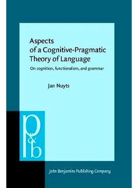 预订 Aspects of a Cognitive-Pragmatic Theory of Language. On cognition, functionalism, and grammar.: 9789027250322