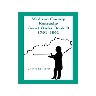 预订 Madison County, Kentucky, Court Order Book B, 1791-1801