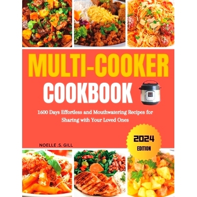 预订 Multi-Cooker Cookbook: 1600 Days Effortless and Mouthwatering Recipes for Sharing with Your Loved Ones: 97983204082