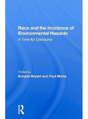 预订 Race And The Incidence Of Environmental Hazards: A Time For Discourse 种族与环境危害的发生率：叙述的时代（重印版）: