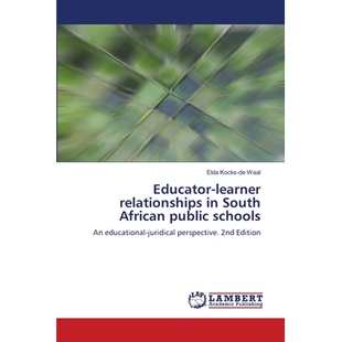 预订 Educator-learner relationships in South African public schools 南非公立学校中的教育者与学习者的关系: 9786208457600
