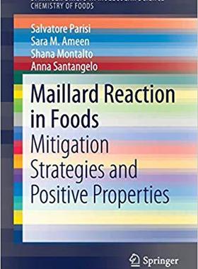 【预售】Maillard Reaction in Foods: Mitigation Strategies and Positive Properties