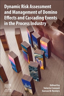 【预订】Dynamic Risk Assessment and Management of Domino Effects and Cascading Events in the P 9780081028384