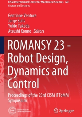【预订】ROMANSY 23 - Robot Design, Dynamics and Control: Proceedings of the 23rd CISM IFToMM Symposium 9783030583828