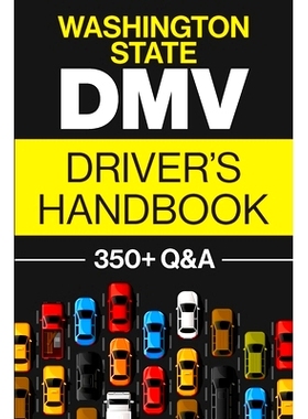 现货 Washington State DMV Driver’s Handbook: Practice for the Washington State Permit Test with 350+ Driving Questions