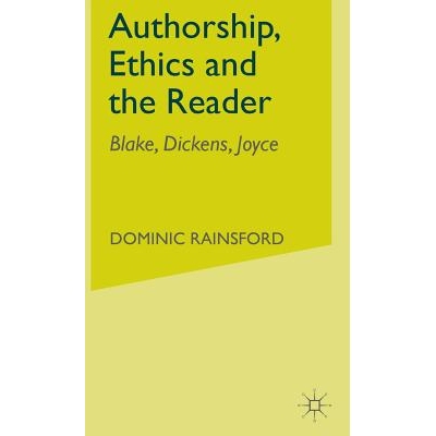 预订 Authorship, Ethics and the Reader: Blake, Dickens, Joyce: 9780333669716