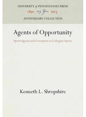 预订 Agents of Opportunity: Sports Agents and Corruption in Collegiate Sports: 9780812282122