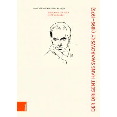 预订 Der Dirigent Hans Swarowsky (1899–1975):: Musik, Kultur und Politik im 20. Jahrhundert 指挥家汉斯-斯瓦罗夫斯基（18