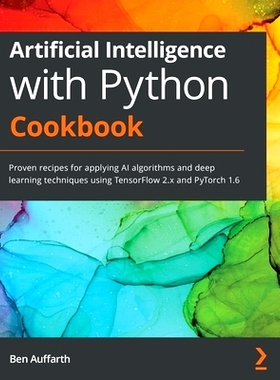 预订 Artificial Intelligence with Python Cookbook 人工智能与Python食谱: 9781789133967