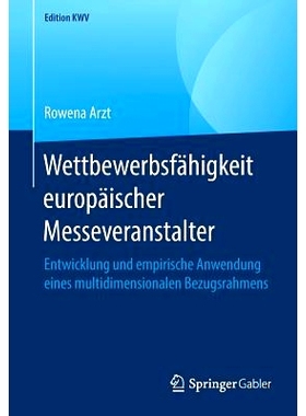 预订 Wettbewerbsfähigkeit europäischer Messeveranstalter: Entwicklung und empirische Anwendung eines multidimensionale