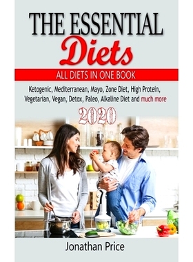 预订 2020 The Essential Diets - All Diets in One Book -: Ketogenic, Mediterranean, Mayo, Zone Diet, High Protein, Vegeta