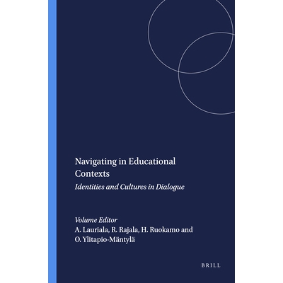 预订 Navigating in Educational Contexts: Identities and Cultures in Dialogue 在教育背景中导航：对话中的身份和文化: 97894