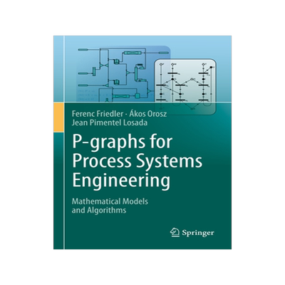 预订 P-graphs for Process Systems Engineering