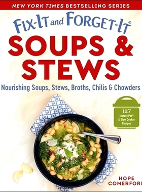 预订 Fix-It and Forget-It Soups & Stews: Nourishing Soups, Stews, Broths, Chilis & Chowders 即食又省心的汤和炖菜：营养汤